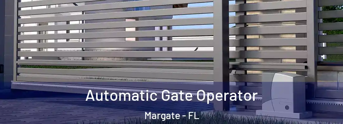  Automatic Gate Operator Margate - FL
