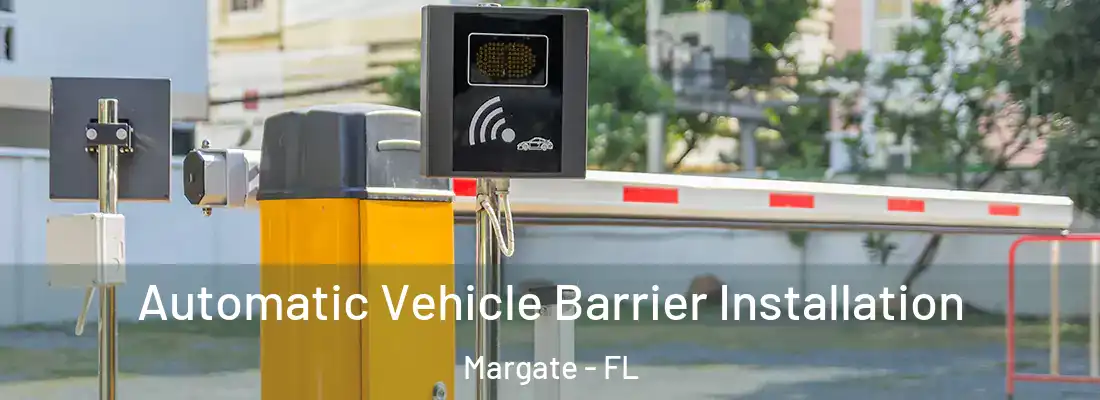  Automatic Vehicle Barrier Installation Margate - FL