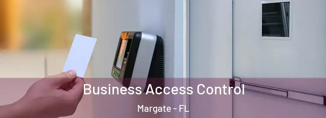 Business Access Control Margate - FL
