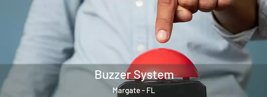  Buzzer System Margate - FL