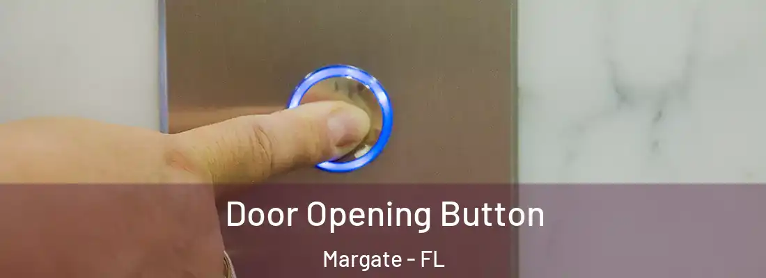  Door Opening Button Margate - FL