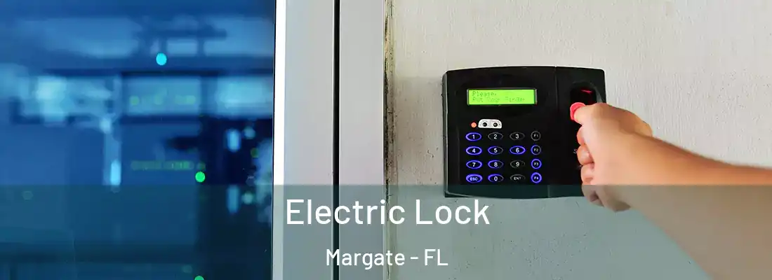 Electric Lock Margate - FL