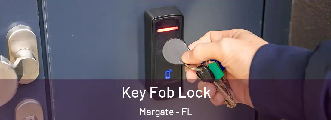  Key Fob Lock Margate - FL