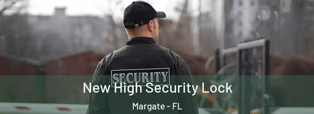 New High Security Lock Margate - FL