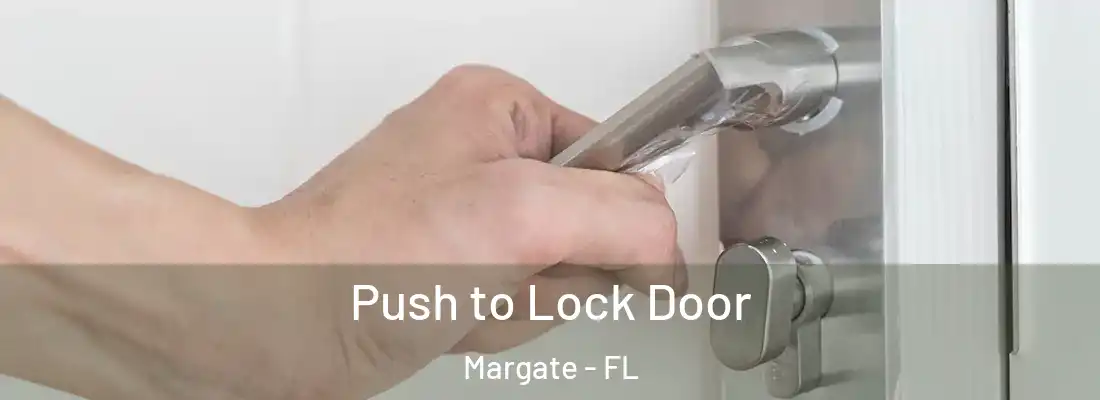  Push to Lock Door Margate - FL
