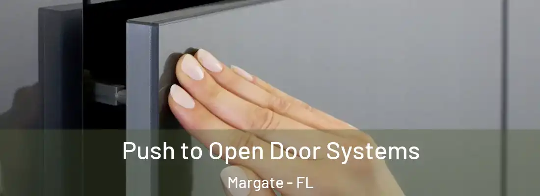  Push to Open Door Systems Margate - FL