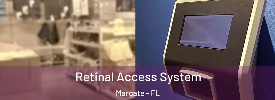  Retinal Access System Margate - FL