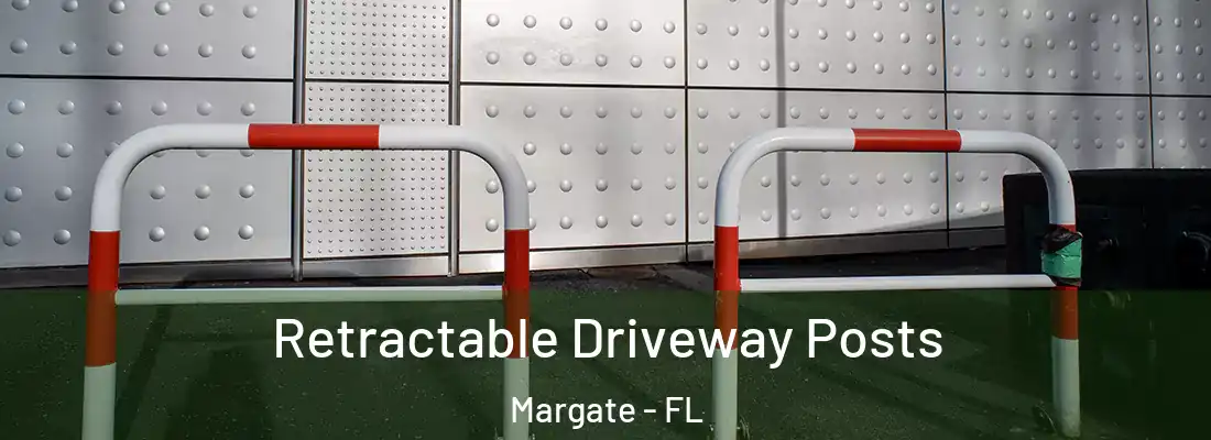  Retractable Driveway Posts Margate - FL