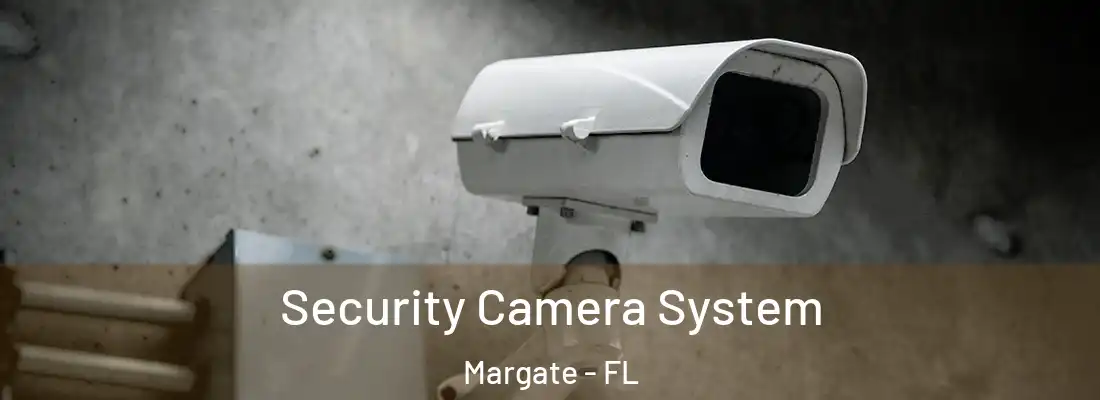  Security Camera System Margate - FL