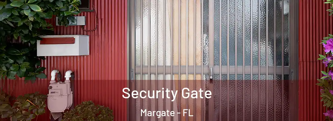  Security Gate Margate - FL