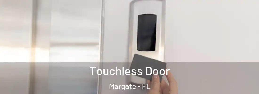  Touchless Door Margate - FL