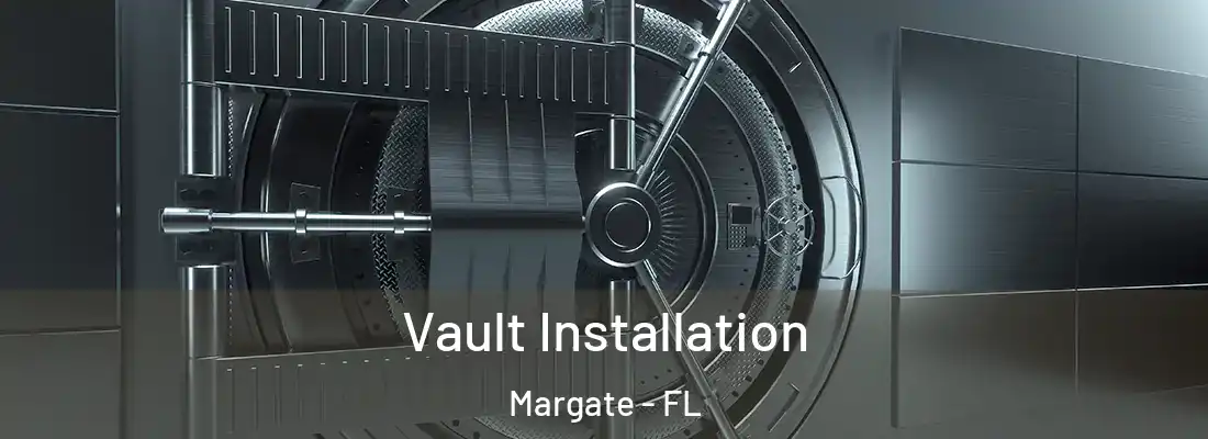  Vault Installation Margate - FL